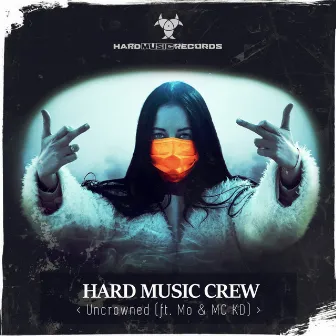 Uncrowned by Hard Music Crew