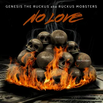 NO LOVE by Genesis The Ruckus