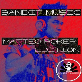 Bandit Music - Matteo Poker Edition by Matteo Poker