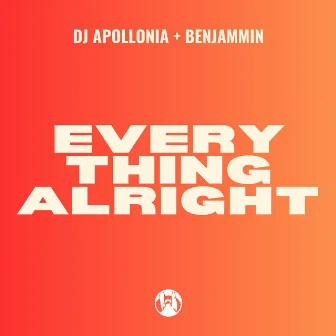 Everything Alright by Benjammin