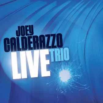 Live by Joey Calderazzo