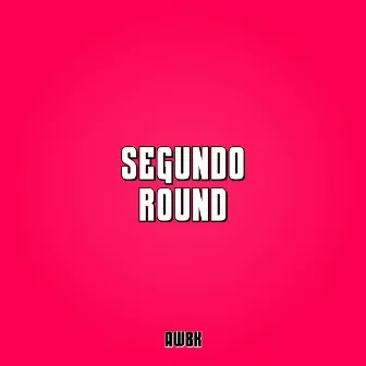 Segundo Round by AW8K