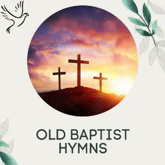 Old Baptist Hymns by Church Hymnals