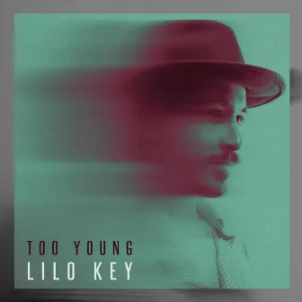 Too Young by Lilo Key