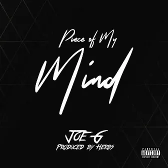 Piece Of My Mind by Joe G.