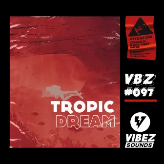 Dream by Tropic