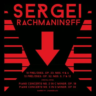 Sergei Rachmaninoff: Preludes & Piano Concertos by Darren W. Chamberlain