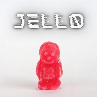 Jello by Scorpio