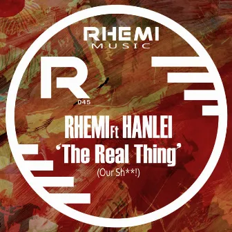 The Real Thing (Our Shit!) by Rhemi