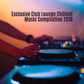 Exclusive Club Lounge Chillout Music Compilation 2019 by Dj Trance Vibes