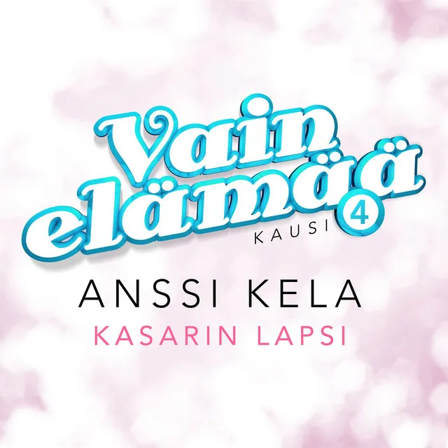 Kasarin lapsi (Vain elämää kausi 4)