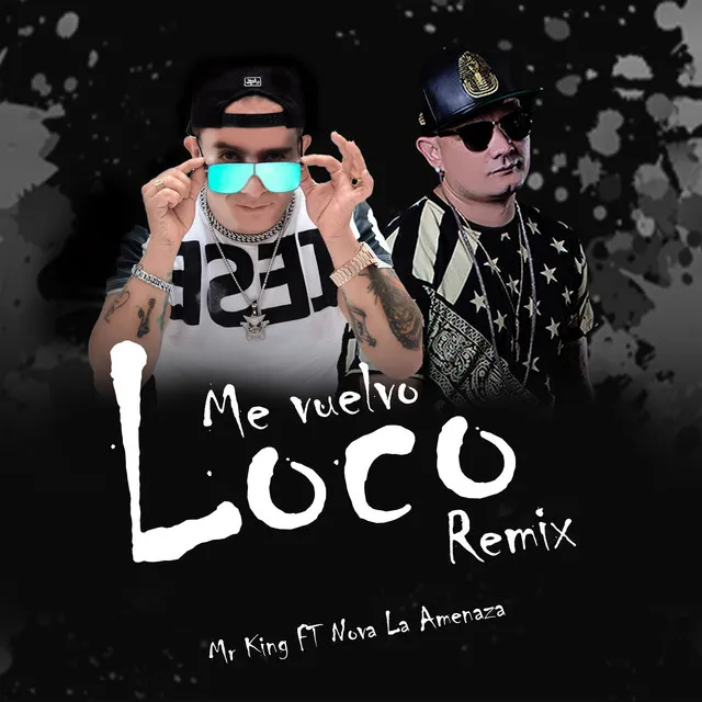 Me Vuelvo Loco - Remix