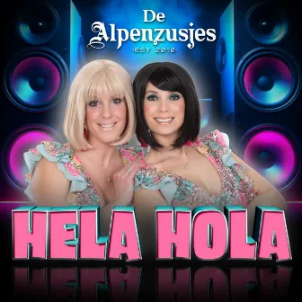 Hela Hola by De Alpenzusjes