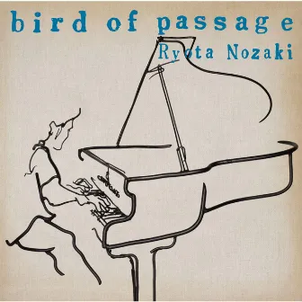 Bird of Passage by Ryota Nozaki