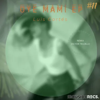 OYE MAMI EP by Luis Cortes