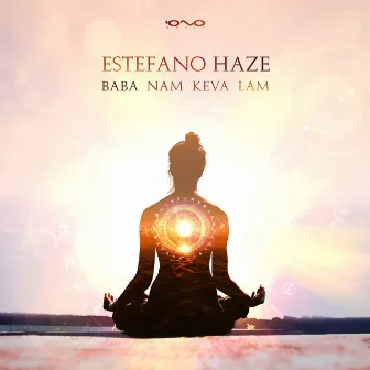 Baba Nam Keva Lam by Estefano Haze