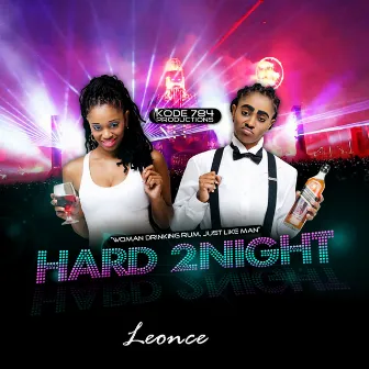 Hard 2Night by Leonce