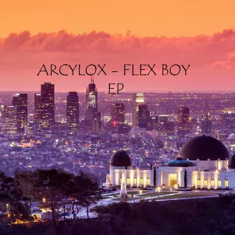 Flex Boy by Arcylox