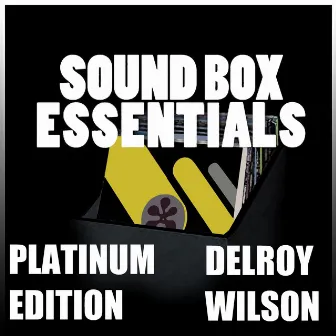 Sound Box Essentials (Platinum Edition) by Delroy Wilson