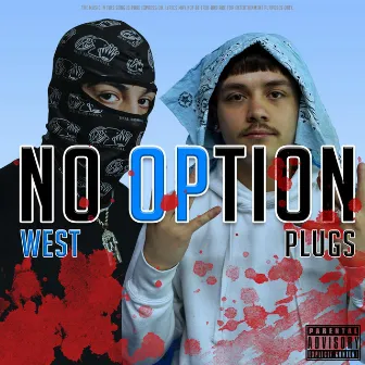 No Option by FBP West