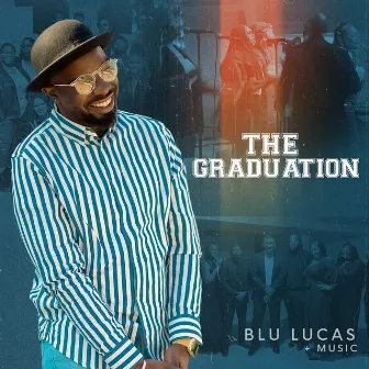 The Graduation by BLU Lucas & Music