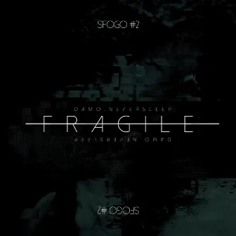 Fragile by DAMO.NEVERSLEEP