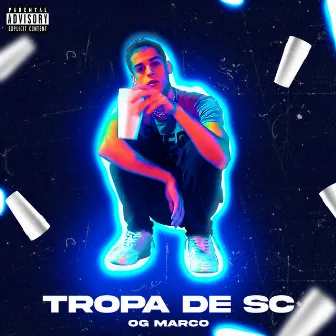 Tropa de Sc by OG MARCO