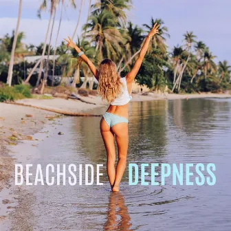 Beachside Deepness: Ultimate Chill & Deep House Collection by Dj Tropez