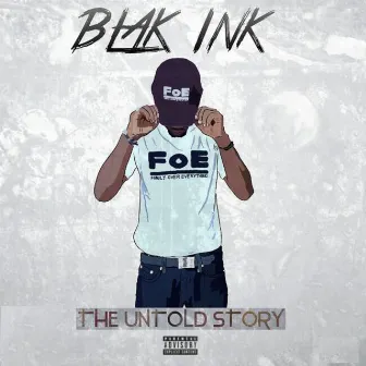 The Untold Story by Blak Ink