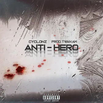 Anti-Hero by Cyclonz