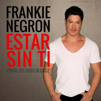 Estar Sin Ti by Frankie Negrón