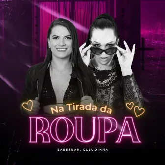 Na Tirada da Roupa by Sabrinah