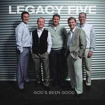 God's Been Good by Legacy Five