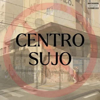 Centro Sujo by Felipin