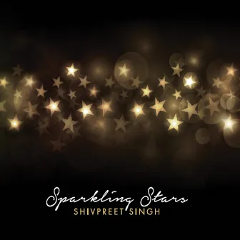 Sparkling Stars by Shivpreet Singh