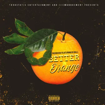 Better In Orange (B.I.O.) by Red Bo$$