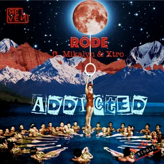 Addicted by Röde