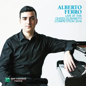 Queen Elisabeth Competition: Piano 2016 (Live) by Alberto Ferro