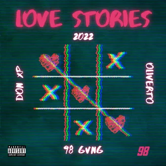 Love Stories 2022 by 98 gvng