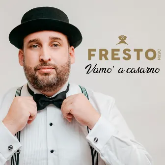 Vamo' A Casarno by Fresto