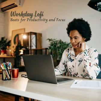 Workday Lofi: Beats for Productivity and Focus by Working Music Solitude