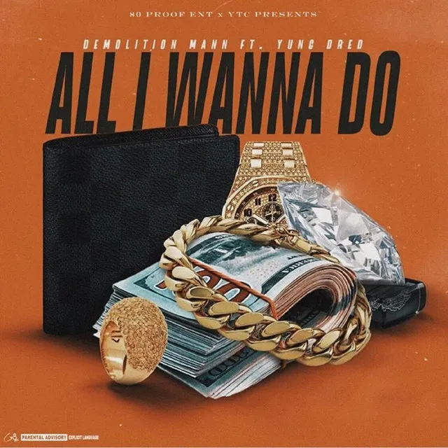 All I Wanna Do (feat. Yung Dred)