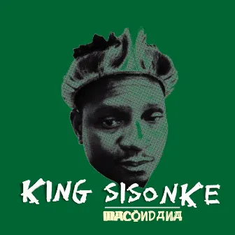 Maqondana by King Sisonke