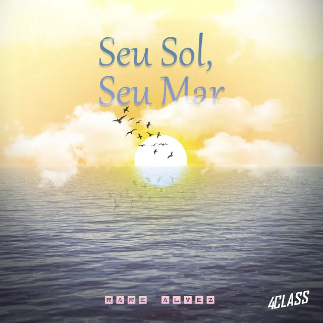 Seu Sol, Seu Mar