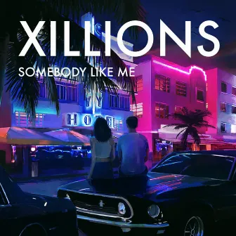 Somebody Like Me by Xillions