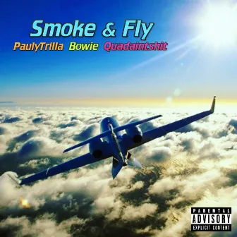 Smoke & Fly by PaulyTrilla