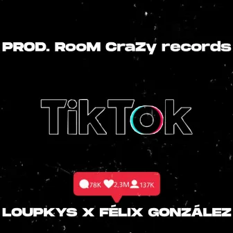 Tik Tok by Loupkys