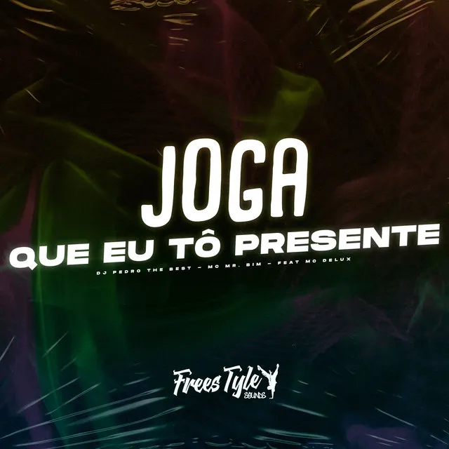 Joga Que Eu Tô Presente - Eletrofunk