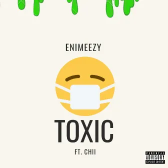 Toxic by Enimeezy