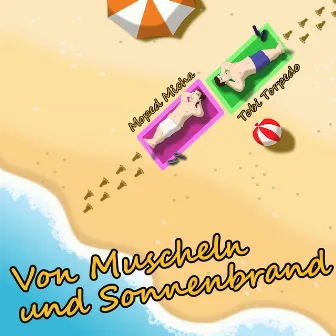 Von Muscheln Und Sonnenbrand by Moped Micha